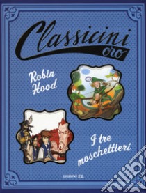 Robin Hood-I tre moschettieri libro di Roncaglia Silvia; Percivale Tommaso