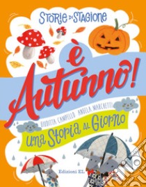 È autunno. Una storia al giorno libro di Campello Giuditta