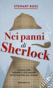 Nei panni di Sherlock libro di Ross Stewart