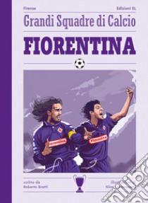 Fiorentina libro di Bratti Roberto