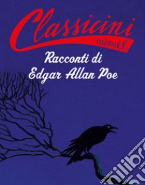 Racconti di Edgar Allan Poe. Classicini. Ediz. a colori libro di Rossi Sarah