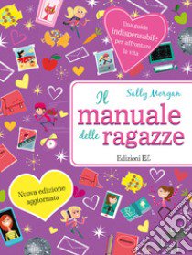 Il manuale delle ragazze libro di Morgan Sally