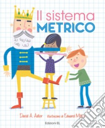 Il sistema metrico. Numeri 1! libro di Adler David A.