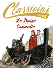 La Divina Commedia. Classicini. Ediz. illustrata libro di Laterza Gisella