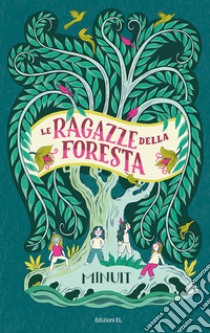 Le ragazze della foresta libro di Minuit