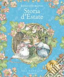 Storia d'estate. I racconti di Boscodirovo. Ediz. a colori libro di Barklem Jill