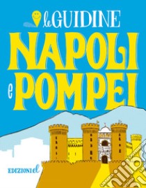 Napoli e Pompei. Ediz. a colori libro di Rossi Sarah