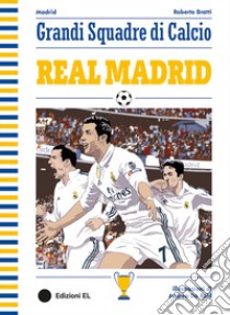 Real Madrid libro di Bratti Roberto