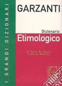 Dizionario Etimologico libro di De Mauro Tullio; Mancini Marco