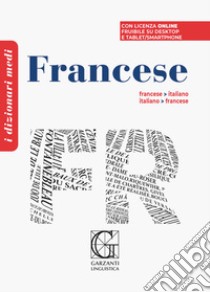 Dizionario medio di francese. Francese-italiano, italiano-francese. Con Codice di licenza di prodotto digitale libro