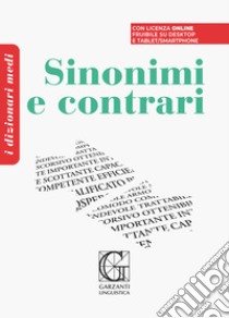 Dizionario medio dei sinonimi e contrari. Con Codice di licenza di prodotto digitale libro