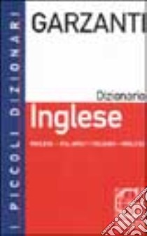 I piccoli dizionari Garzanti. Inglese-italiano, italiano-inglese libro