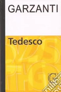 Dizionario tedesco Garzanti. Ediz. bilingue libro di AA VV  