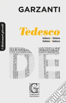 Il piccolo dizionario di tedesco. Ediz. bilingue libro