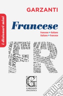 Il dizionario mini di francese. Ediz. bilingue libro