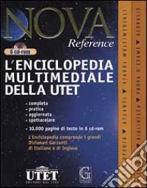 Nova reference. L'enciclopedia multimediale della Utet. 6 CD-ROM libro