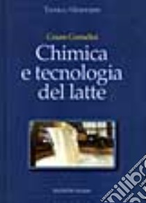 Chimica e tecnologia del latte libro di Corradini Cesare