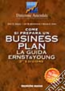 Come si prepara un business plan. La guida Ernst & Young libro di Siegel Eric S. - Bornstein Jay M. - Ford Brian R.