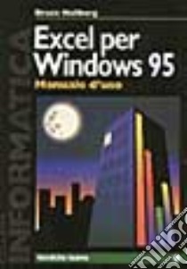 Excel per Windows 95. Manuale d'uso libro di Hallberg Bruce