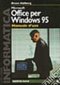 Office per Windows 95. Manuale d'uso libro di Hallberg Bruce