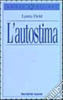 L'autostima libro di Field Lynda