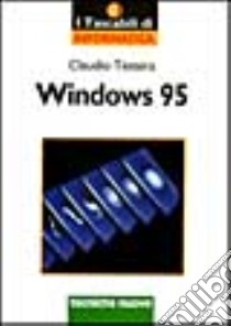 Windows '95 libro di Testera Claudio