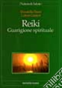 Reiki. Guarigione spirituale libro di Tinari Donatella - Güntert Lothar