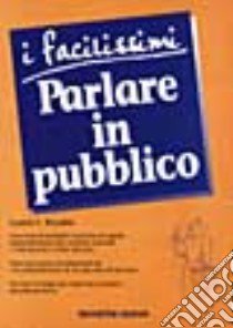 Parlare in pubblico libro di Rozakis Laurie