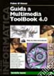 Guida a Multimedia Toolbook 4. 0 libro di D'Alessi Fabio