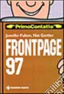 Frontpage '97 libro di Fulton Jennifer; Gertler Nat