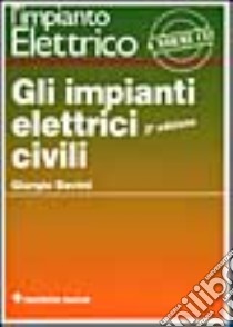 Gli impianti elettrici civili libro di Davini Giorgio