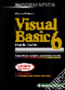 Visual Basic 6. Guida facile. Con CD-ROM libro di Walnum Clayton