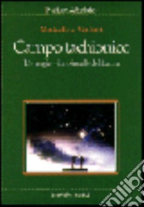 Campo tachionico. L'energia vibrazionale del futuro libro di Galliani Maddalena