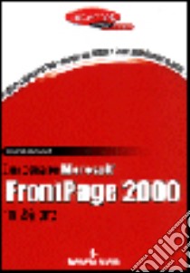 Imparare Microsoft Frontpage 2000 in 24 ore libro di Cadenhead Rogers