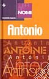 I libri dei nomi: Antonio libro