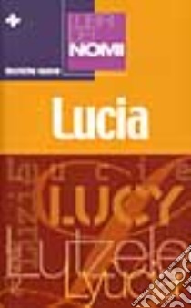 I libri dei nomi: Lucia libro