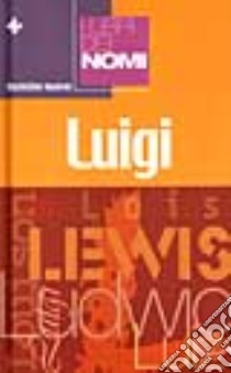 I libri dei nomi: Luigi libro