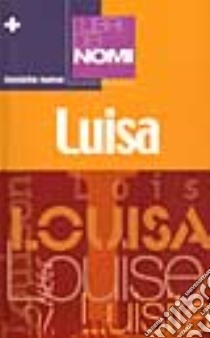 I libri dei nomi: Luisa libro