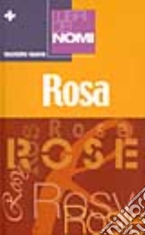 I libri dei nomi: Rosa libro