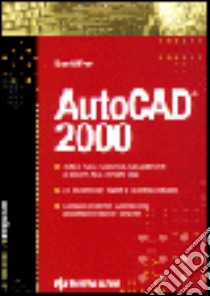 AutoCad 2000 libro di Frey David