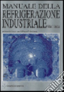 Manuale della refrigerazione industriale libro di Stoecker Wilbert F.