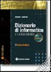 Dizionario di informatica libro di Gallippi Angelo