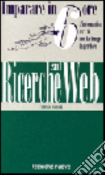 Ricerche sul Web libro di Comolli Fabrizio