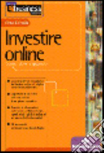 Investire online. Come, dove e quando libro di Beccalli Elena