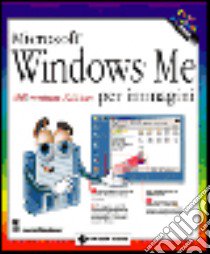 Microsoft Windows ME. Millenium Edition per immagini libro