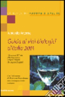 Guida ai vini biologici d'Italia 2001 libro di Attorre Antonio