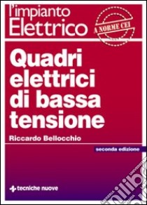 Quadri elettrici di bassa tensione libro di Bellocchio Riccardo