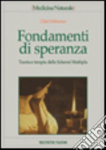 Fondamenti di speranza. Teoria e terapia della sclerosi multipla libro di Hebener Olaf