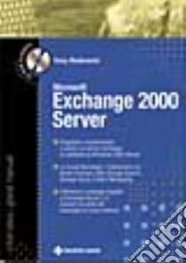 Microsoft Exchange 2000 Server. Il grande manuale. Con CD-ROM libro di Redmond Tony