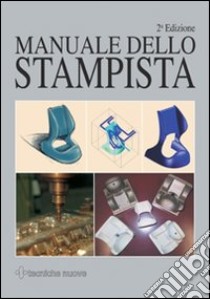 Manuale dello stampista libro di Suzzani R. (cur.)